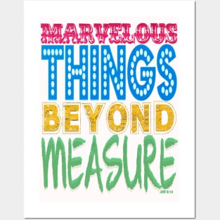 MARVELOUS THINGS BEYOND MEASURE Posters and Art